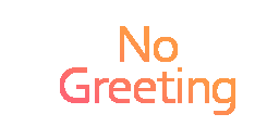 No Greeting